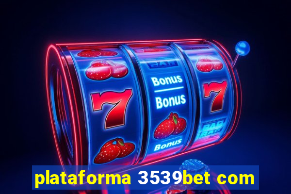 plataforma 3539bet com